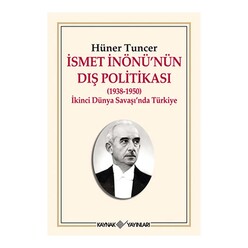 Kaynak Yayınları - Kaynak İsmet İnönü’nün Dış Politikası (1938-1950)