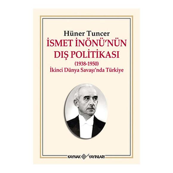 Kaynak İsmet İnönü’nün Dış Politikası (1938-1950)