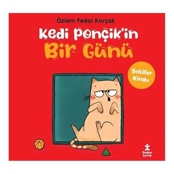 Kedi Ponçik’in Bir Günü - Şekiller Kitabı
