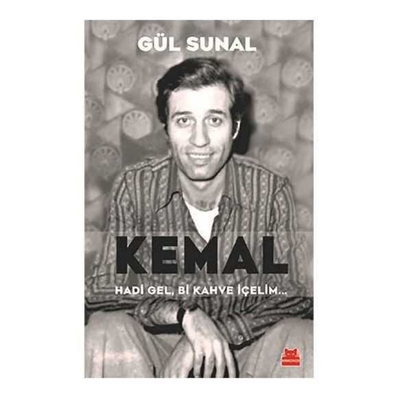 Kemal Hadi Gel, Bi Kahve İçelim...