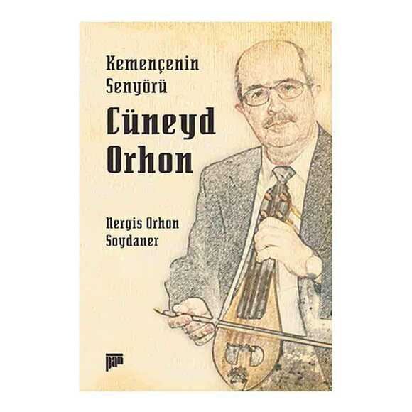 Kemençenin Senyörü Cüneyd Orhon