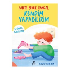 Doğan Çocuk - Kendim Yapabilirim - Giyinmeyi Öğreniyorum