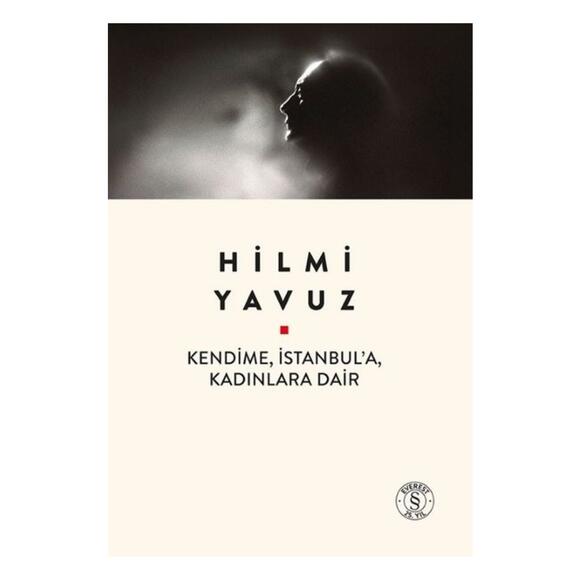 Kendime, İstanbul’a, Kadınlara Dair