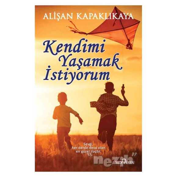 Kendimi Yaşamak İstiyorum