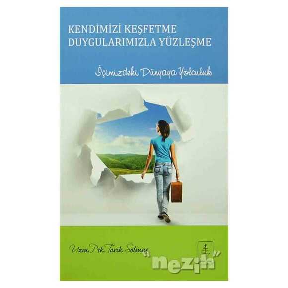 Kendimizi Keşfetme Duygularımızla Yüzleşme