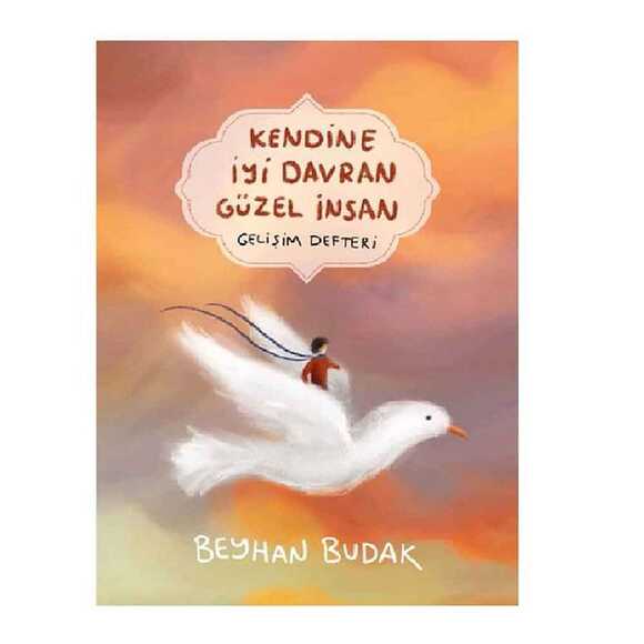 Kendine İyi Davran Güzel İnsan-Gelişim Defteri
