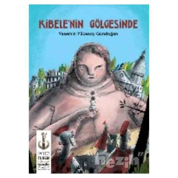 Kibele’nin Gölgesinde