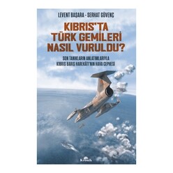 Kronik Kitap - Kıbrıs’ta Türk Gemileri Nasıl Vuruldu?