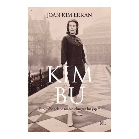 Kim Bu - Türkiye’de Pek De Sıradan Olmayan Bir Yaşam