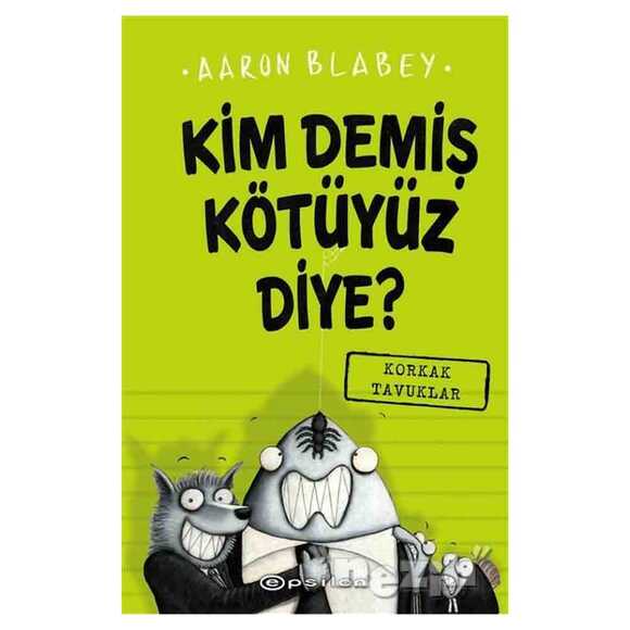 Kim Demiş Kötüyüz Diye?