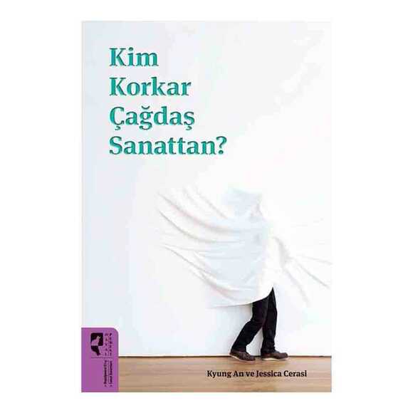Kim Korkar Çağdaş Sanattan