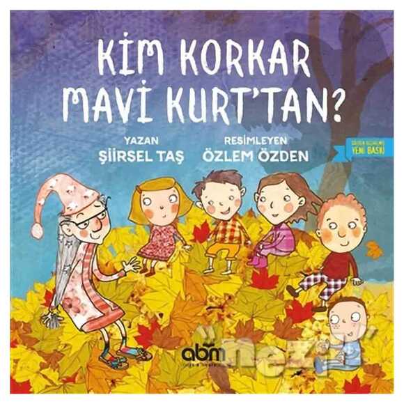 Kim Korkar Mavi Kurt’tan?