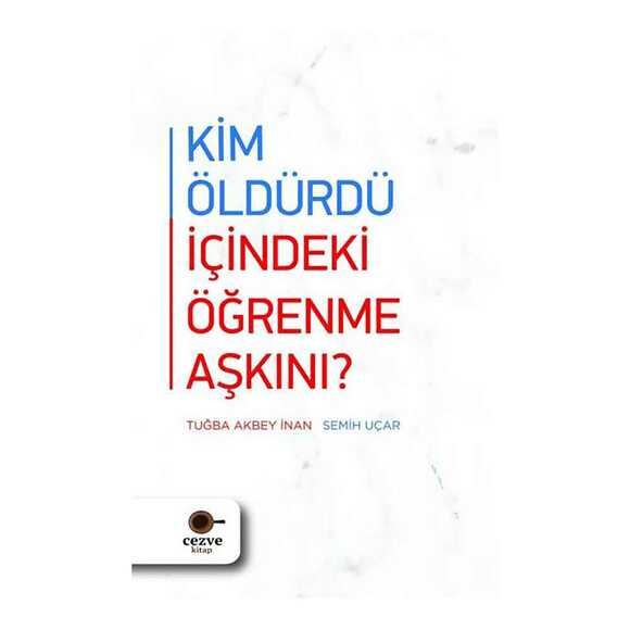 Kim Öldürdü İçindeki Öğrenme Aşkını?