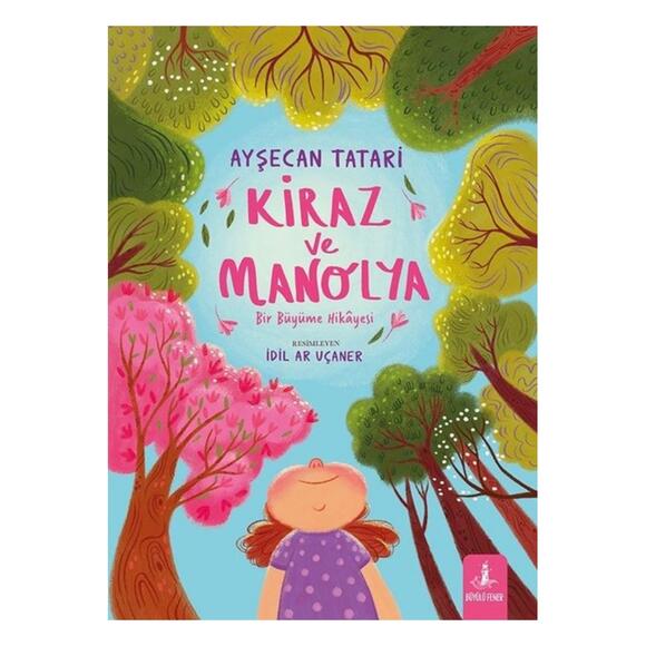 Kiraz ve Manolya (Ciltli)