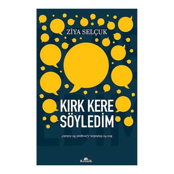 Kırk Kere Söyledim - Ben Ne Söyledim, Çocuğum Ne Anladı?