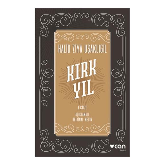 Kırk Yıl: I. Cilt