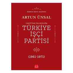  Umuttan Yalnızlığa Türkiye İşçi Partisi (1961 - 1971) - Thumbnail