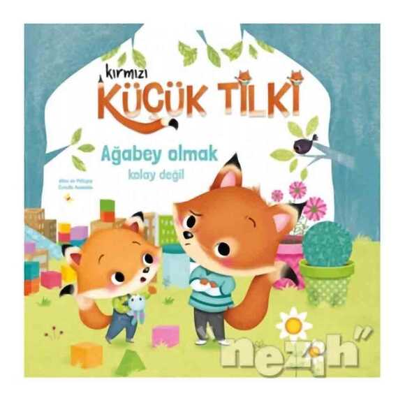 Kırmızı Küçük Tilki - Ağabey Olmak Kolay Değil