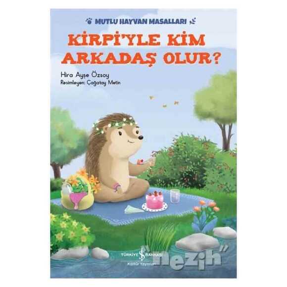 Kirpi’yle Kim Arkadaş Olur?