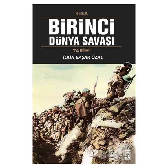 Kısa Birinci Dünya Savaşı Tarihi