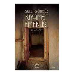 Kıyamet Emeklisi - Birinci Cilt - Thumbnail