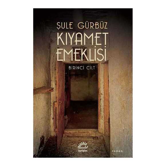 Kıyamet Emeklisi - Birinci Cilt