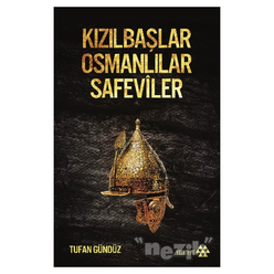 Kızılbaşlar Osmanlılar Safeviler - Thumbnail