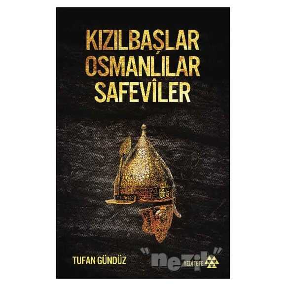 Kızılbaşlar Osmanlılar Safeviler