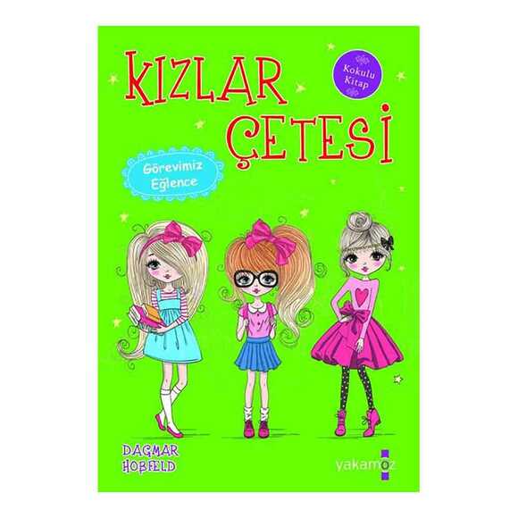 Kızlar Çetesi 6 - Görevimiz Eğlence