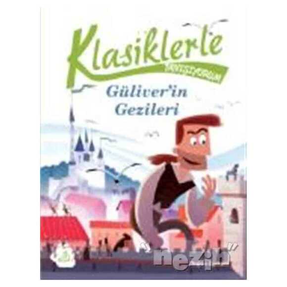 Klasiklerle Tanışıyorum - Güliver’in Gezileri