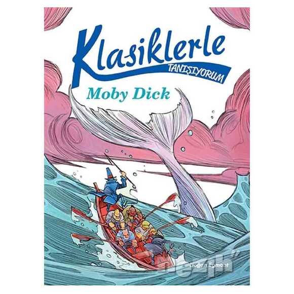 Klasiklerle Tanışıyorum - Moby Dick