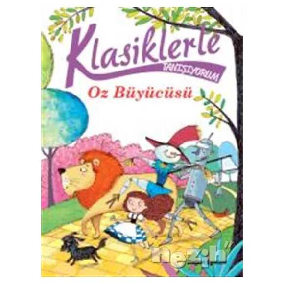Klasiklerle Tanışıyorum- Oz Büyücüsü