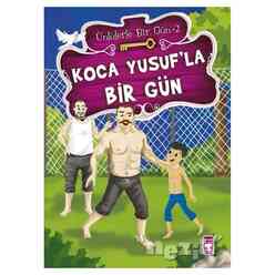 Timaş - Koca Yusuf’la Bir Gün