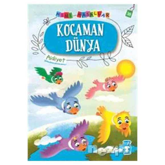Kocaman Dünya - Mini Masallar 4