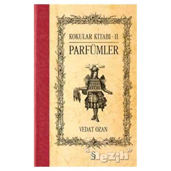 Kokular Kitabı 2 - Parfümler