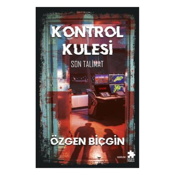 Kontrol Kulesi Son Talimat