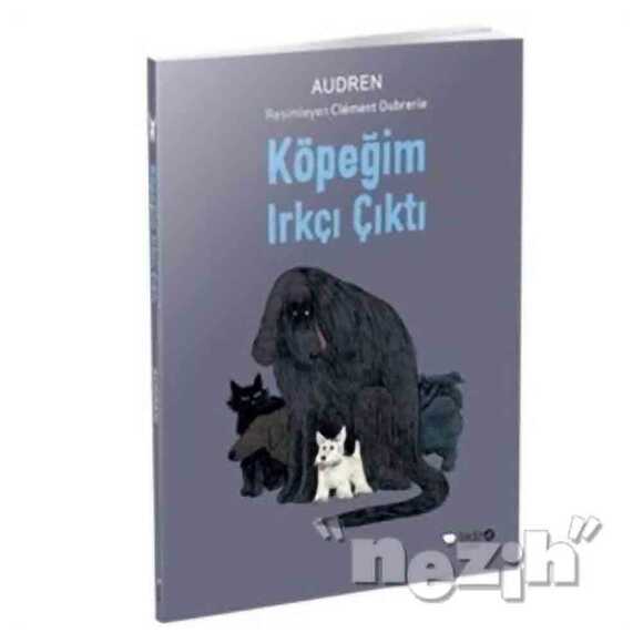 Köpeğim Irkçı Çıktı