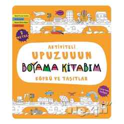 Sincap Kitap - Köprü ve Taşıtlar - Aktiviteli Upuzuuun Boyama Kitabım
