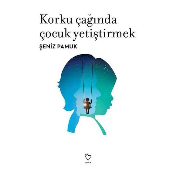 Korku Çağında Çocuk Yetiştirmek