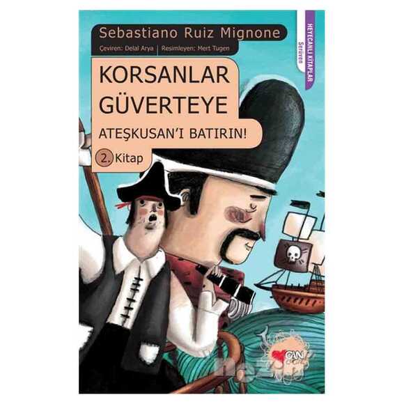 Korsanlar Güverteye Ateşkusan’ı Batırın : 2. Kitap