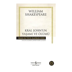 İş Bankası Kültür Yayınları - Kral John’un Yaşamı Ve Ölümü (HAY)
