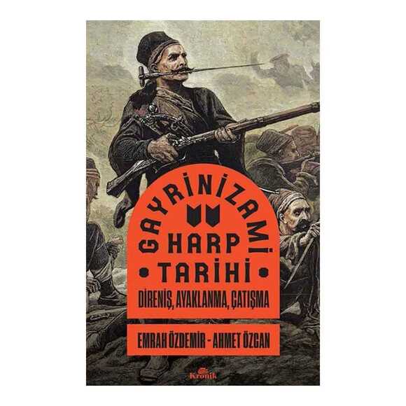 Kronik Gayrinizami Harp Tarihi Direniş, Ayaklanma, Çatışma