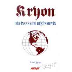 Kryon: 2. Kitap Bir İnsan Gibi Düşünmeyin - Thumbnail