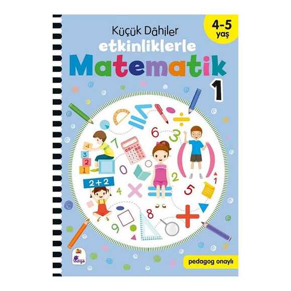 Küçük Dahiler - Etkinliklerle Matematik 1. Kitap 4 - 5 Yaş