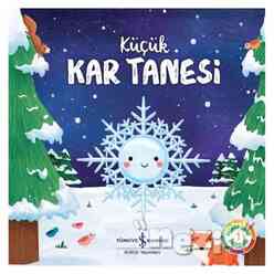 İş Bankası Kültür Yayınları - Küçük Kar Tanesi - Doğanın Eşsiz Hikayeleri 1