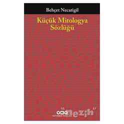 Yapı Kredi Yayınları - Küçük Mitologya Sözlüğü