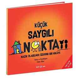 Küçük Saygılı Nokta – Nazik Olabilmek Üzerine Bir Hikâye - Thumbnail
