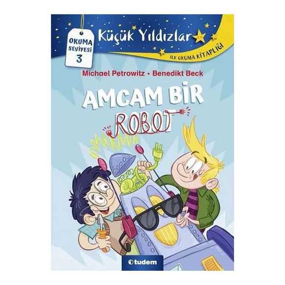 Küçük Yıldızlar Amcam Bir Robot