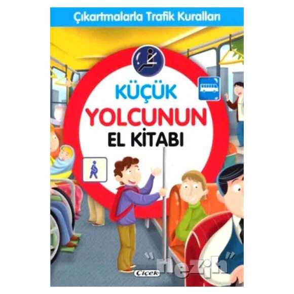 Küçük Yolcunun El Kitabı - Çıkartmalarla Trafik Kuralları