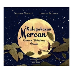 İş Bankası Kültür Yayınları - Kulağakaçan Mercan Olmanın Tartışılmaz Önemi